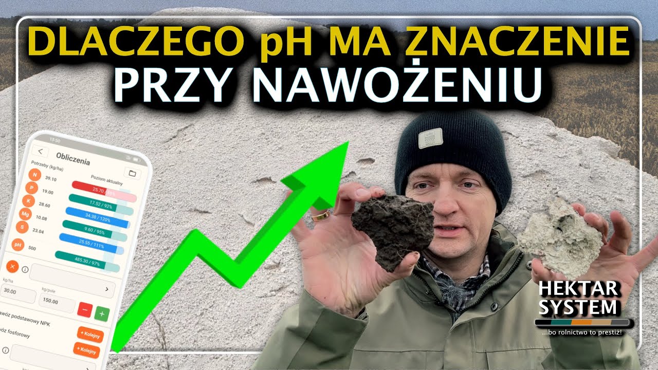DLACZEGO pH MA ZNACZENIE PRZY NAWOŻENIU | HEKTAR FARMER | ASYSTENT NPK