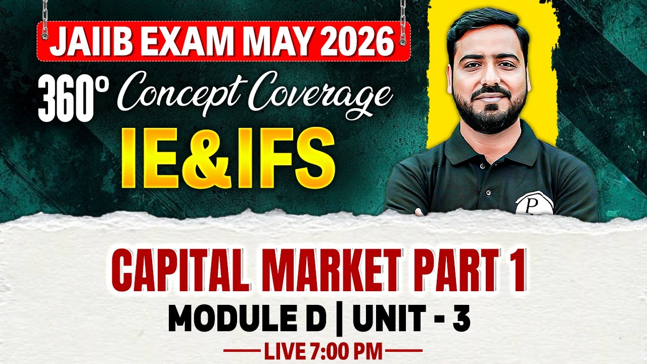 JAIIB May 2026 | JAIIB IE and IFS Module D | Capital Market -1 | by Ashish Sir