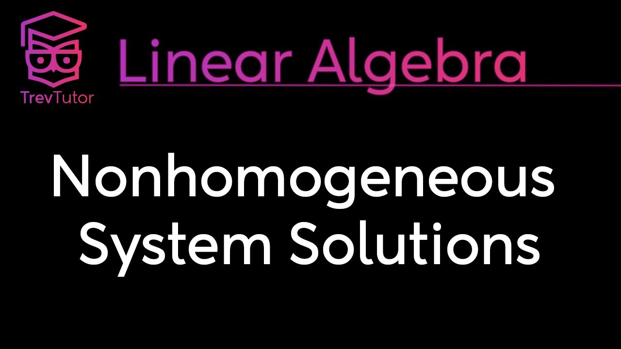 [Linear Algebra] Nonhomogeneous System Solutions