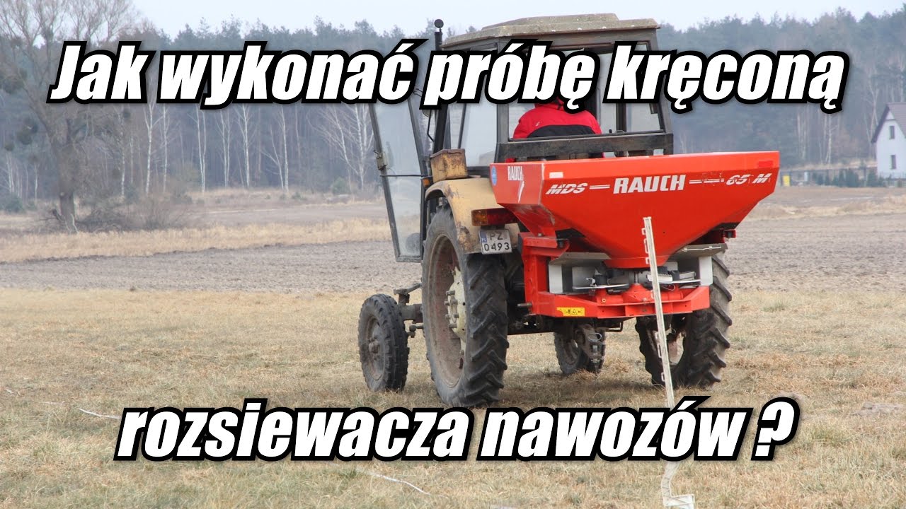 Jak wykonać próbę kręconą rozsiewacza nawozów