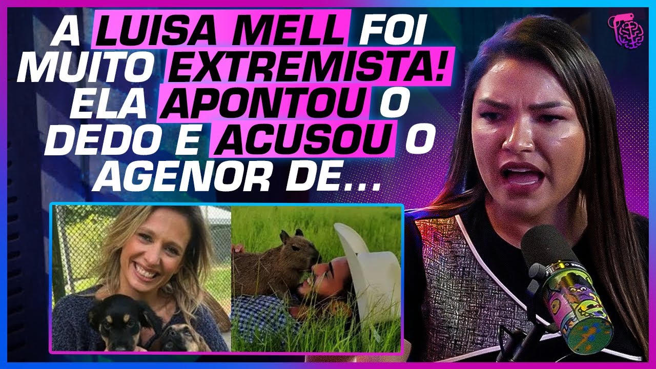 REVELOU! A LUISA MELL PREJUDICOU a CAPIVARA FILÓ?  - AGENOR TUPINAMBÁ, JOANA DARC E JOSÉ PEIXOTO