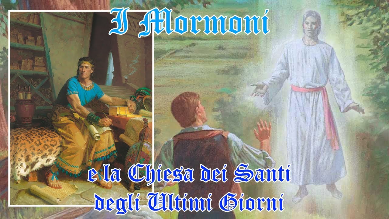 I Mormoni e la Chiesa dei Santi degli Ultimi Giorni