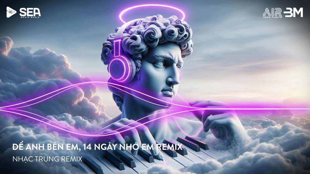 NHẠC REMIX TIKTOK 2025 - ĐỂ ANH BÊN EM, 14 NGÀY NHỚ EM REMIX - FULL TRACK NHẠC REMIX TIKTOK HAY 2025