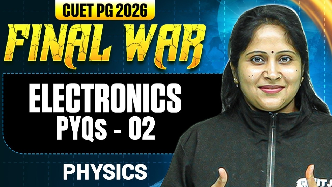 CUET PG Physics 2026 | Electronics - 2 | CUET PG 2026 Physics | PW