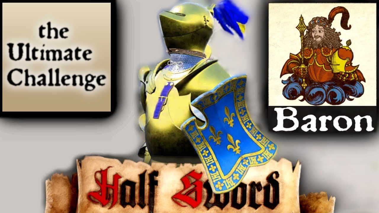 Half Sword Demo - Full Playthrough, including Baron Rank and The Ultimate Challenge