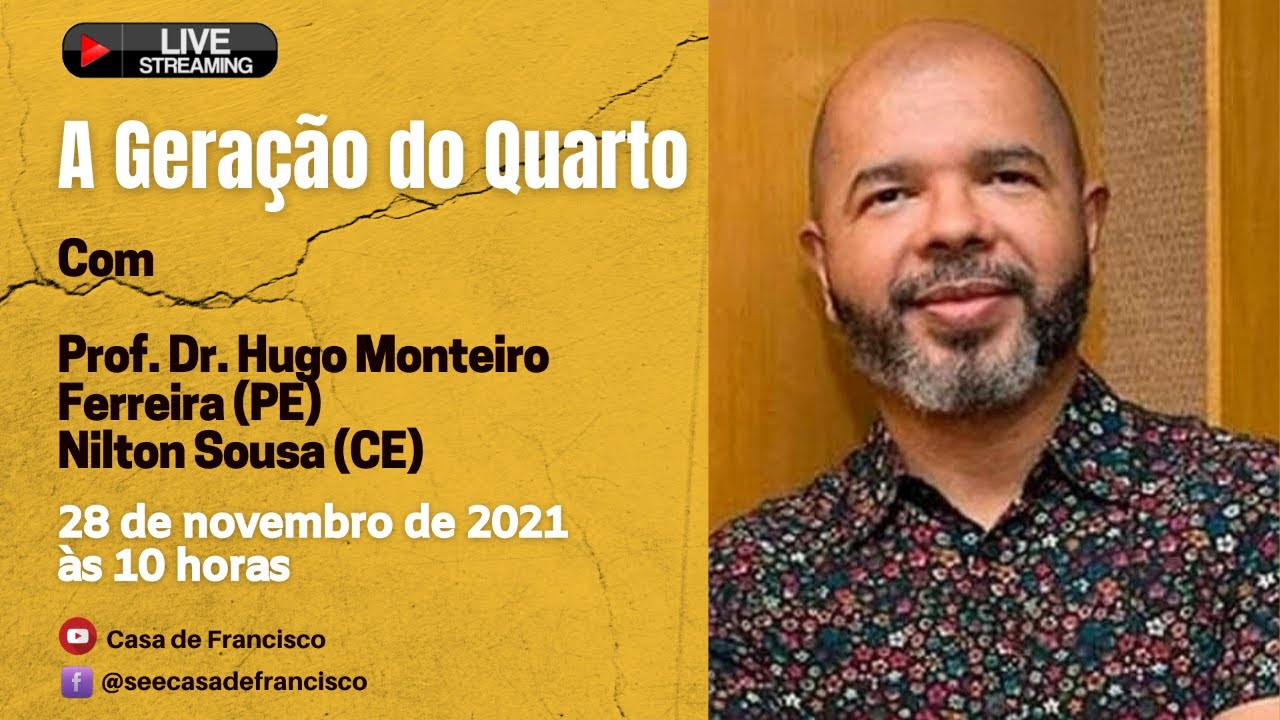 A gera&ccedil;&atilde;o do quarto - Prof. Dr. Hugo Monteiro Ferreira (BA)