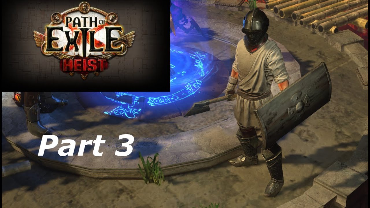 Path of Exile - Heist - getting to act 10