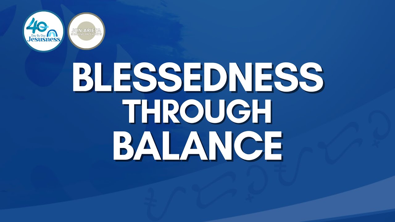 Blessedness through Balance - Jon Arieta