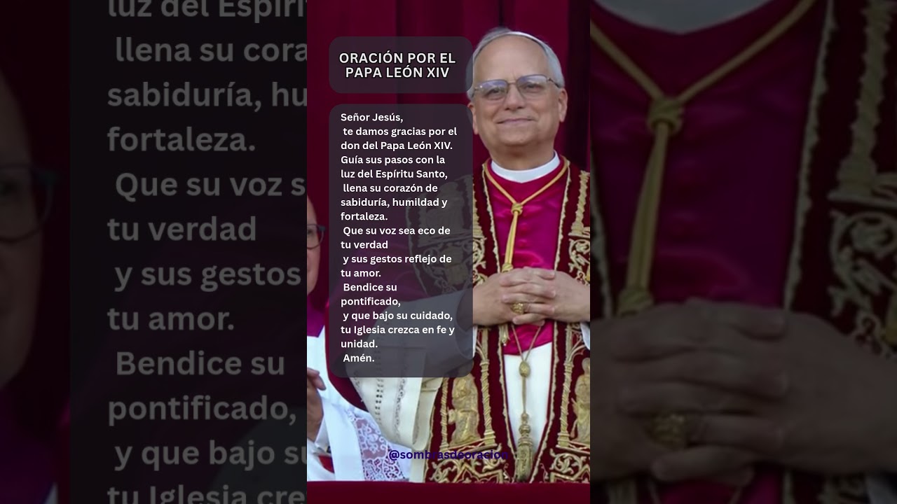 Oraci&oacute;n por el Papa Le&oacute;n XIV | Nuevo Papa 2025