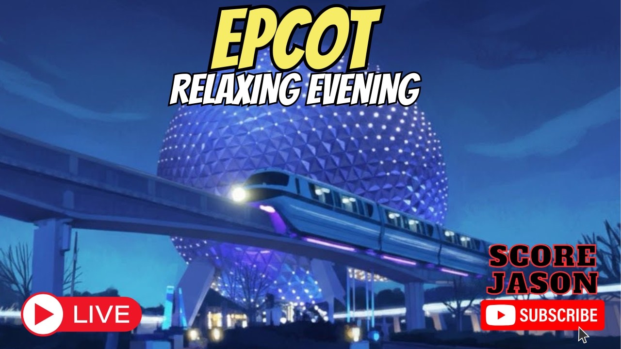 🔴 LIVE: EPCOT Relaxing Evening | Rides, Shows & Nighttime Magic