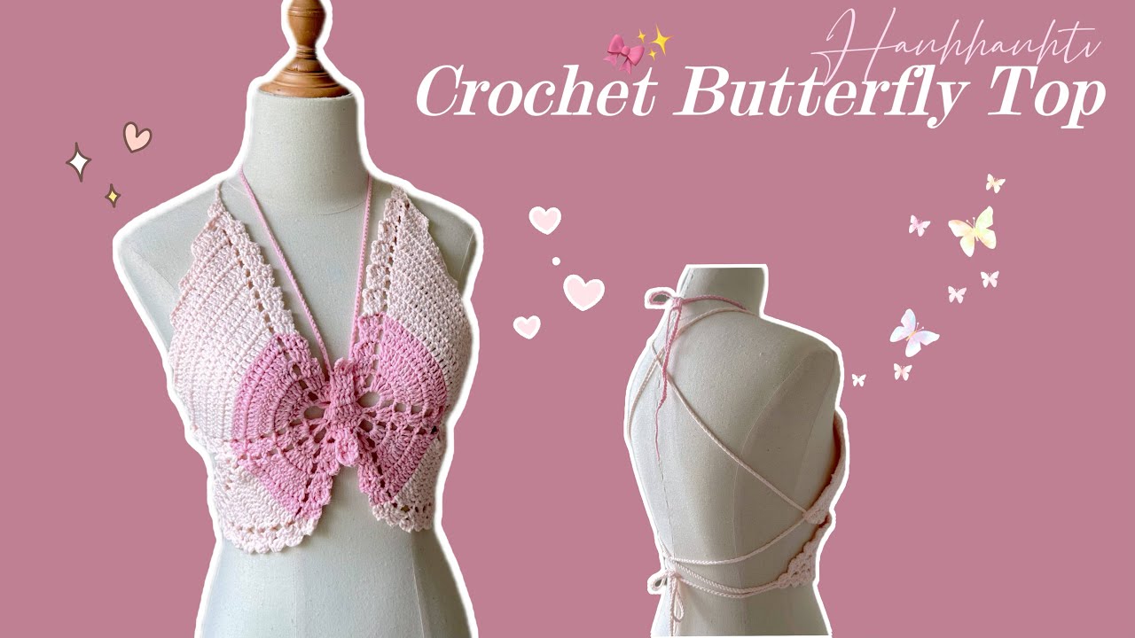 Crochet Butterfly Top Tutorial 🦋 Móc áo bra omber cánh bướm siêu dễ dàng|🦋 Cách đọc chart hình
