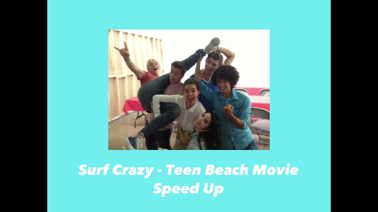 Surf Crazy - Teen Beach Movie (speed up)