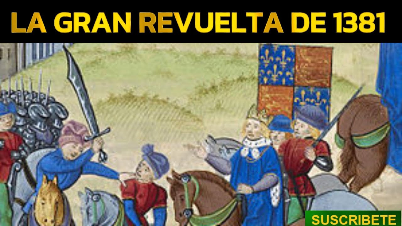 LA REVUELTA DE LOS CAMPESINOS EN LA INGLATERRA DEL SIGLO XIV