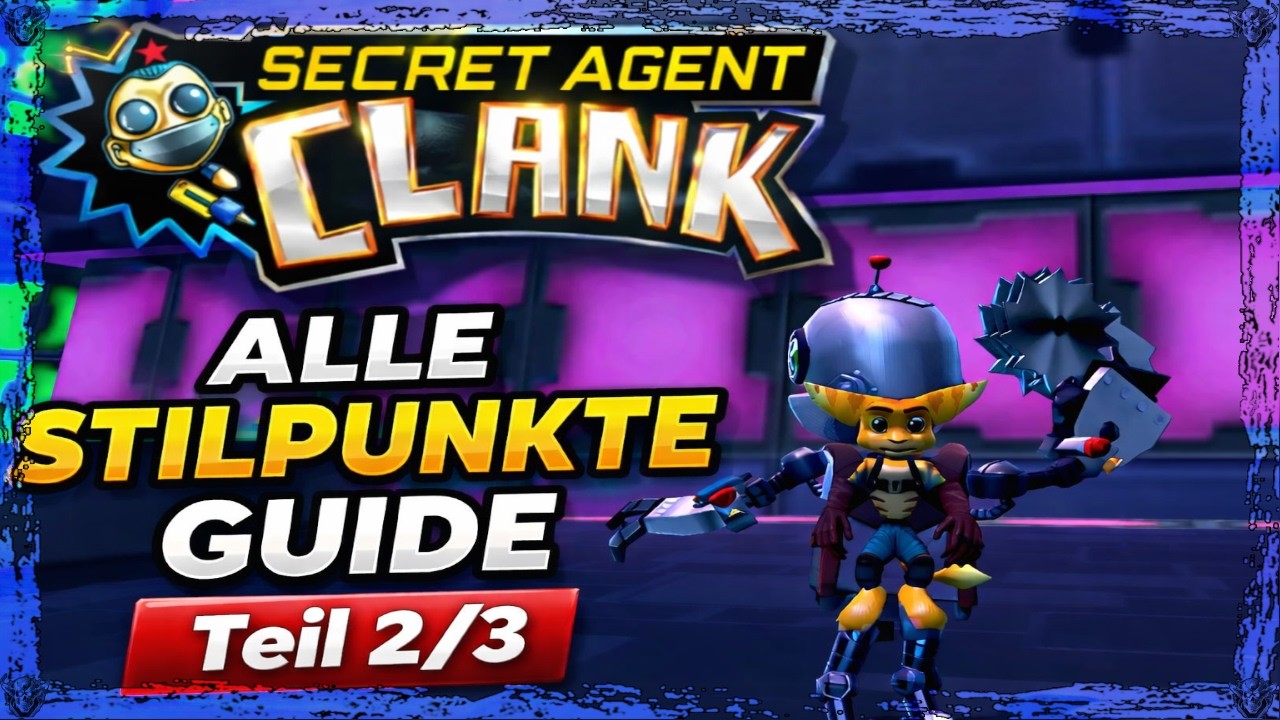 🔥 Secret Agent Clank – Alle Stilpunkte Guide | Teil 2/3 🎮