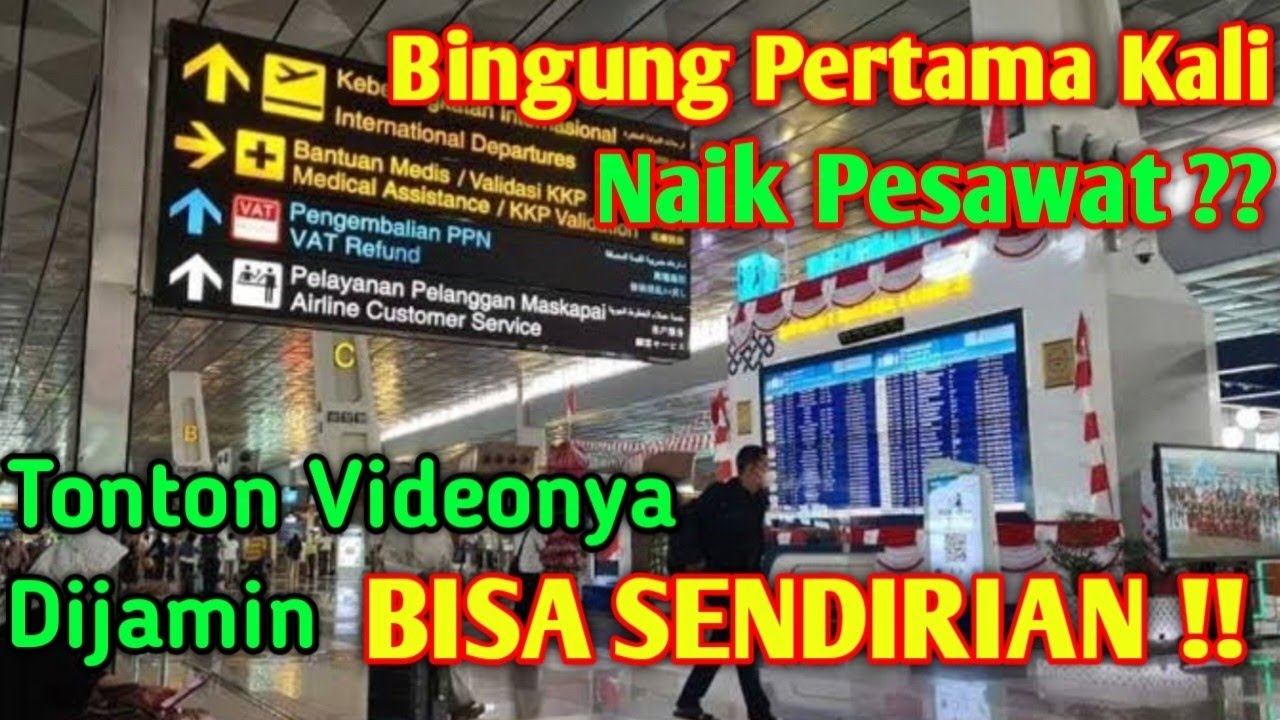 TUTORIAL CARA NAIK PESAWAT UNTUK PEMULA | BANDARA SOEKARNO HATTA