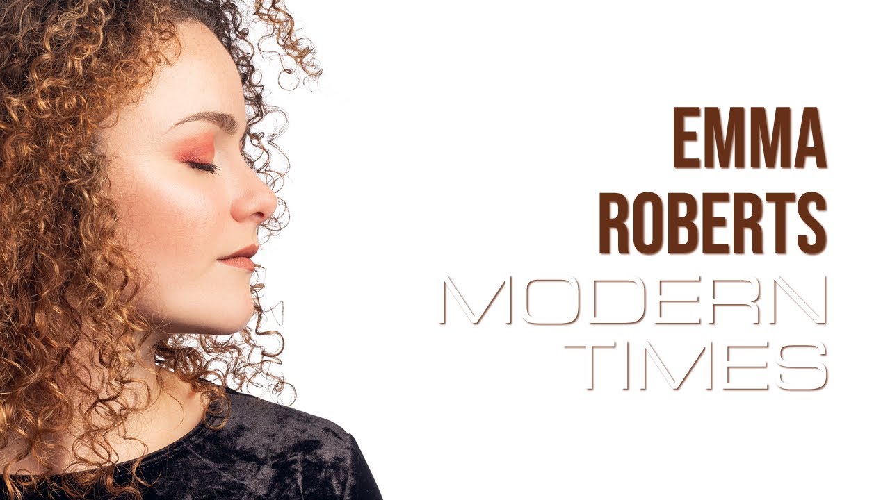 Emma Roberts | Modern Times