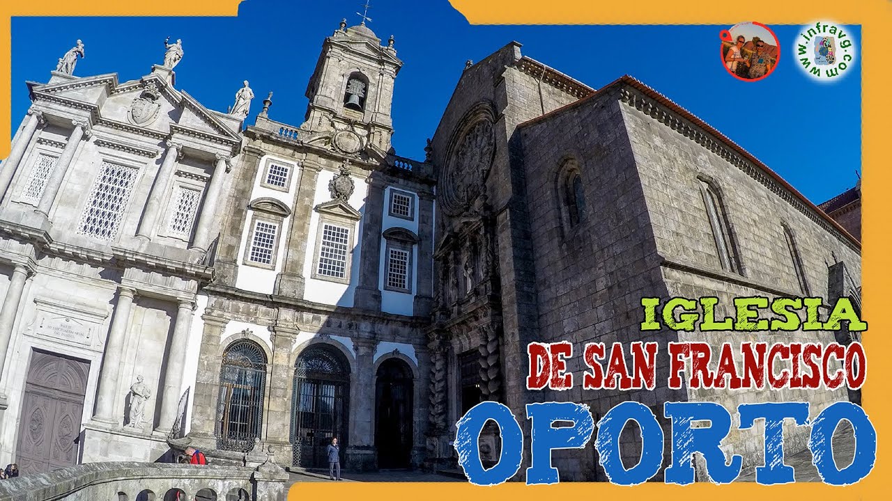 🟧 Iglesia de San Francisco en OPORTO