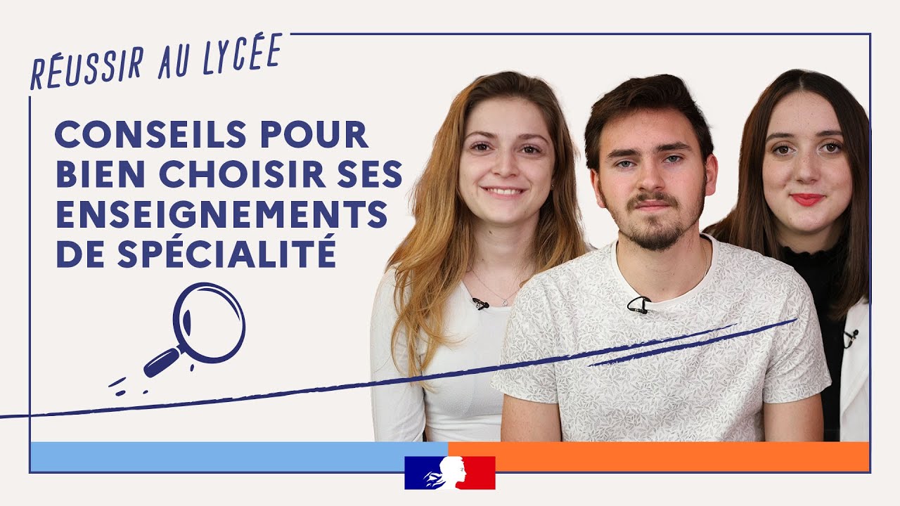 Bien choisir ses enseignements de spécialité : conseils aux élèves de seconde