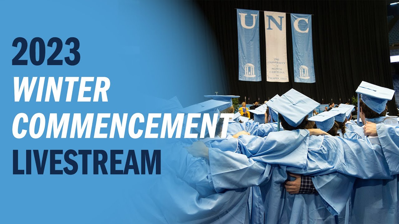 2023 Winter Commencement Ceremony | UNC-Chapel Hill