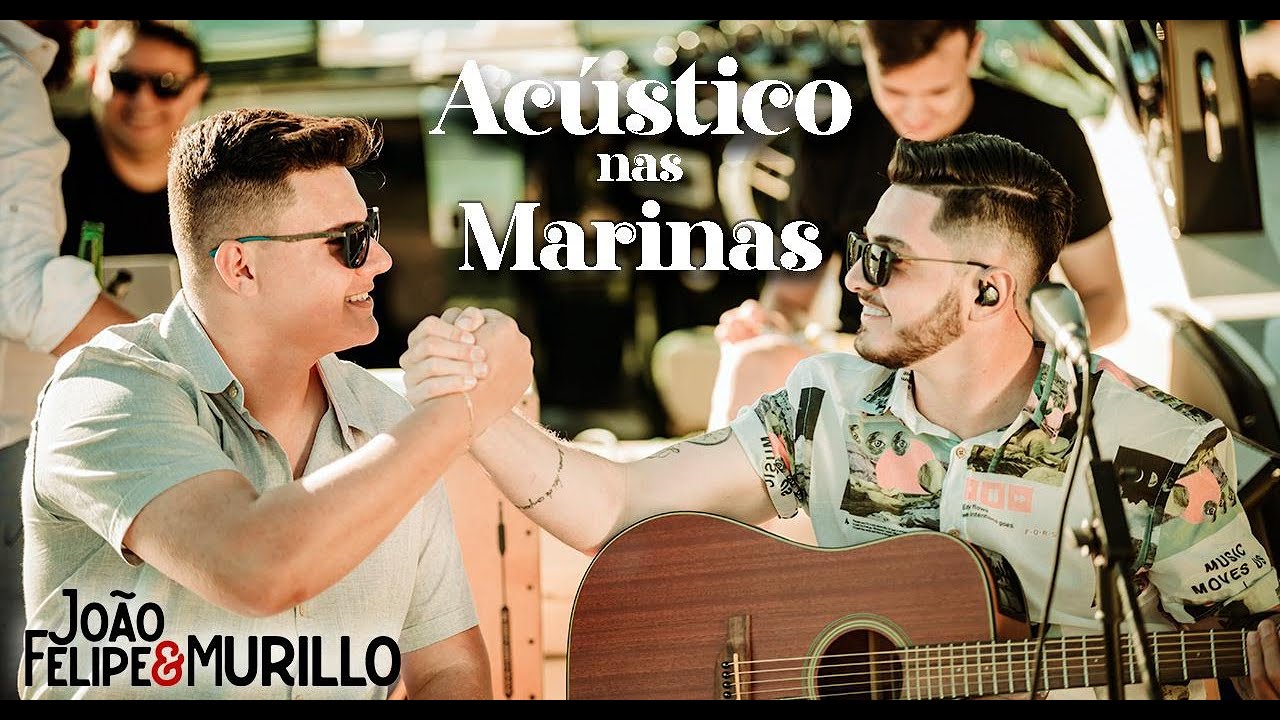 João Felipe e Murillo - TEM NADA A VER / TE CUIDA CORAÇÃO / VOU FAZER PIRRAÇA #AcústiconasMarinas