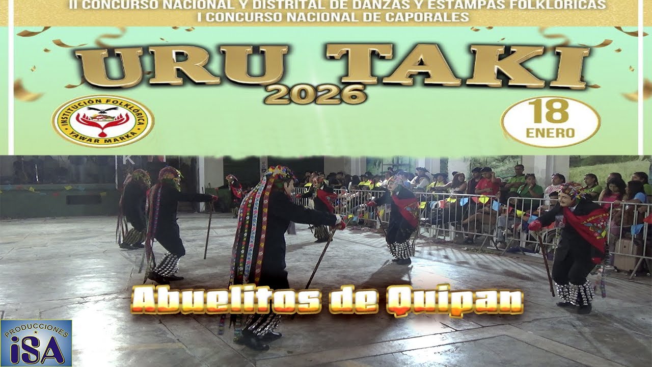 ABUELITOS DE QUIPAN - LIMA - TUSUYNINCHIS LLAQTA - CONCURSO YAWAR MARKA 2026 - PRODUCCIONES ISA
