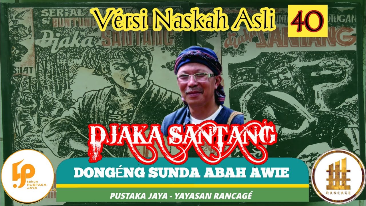Dongéng Sunda. Jaka Santang Terusan Si Buntung JT Versi Naskah Asli. Éps - 40