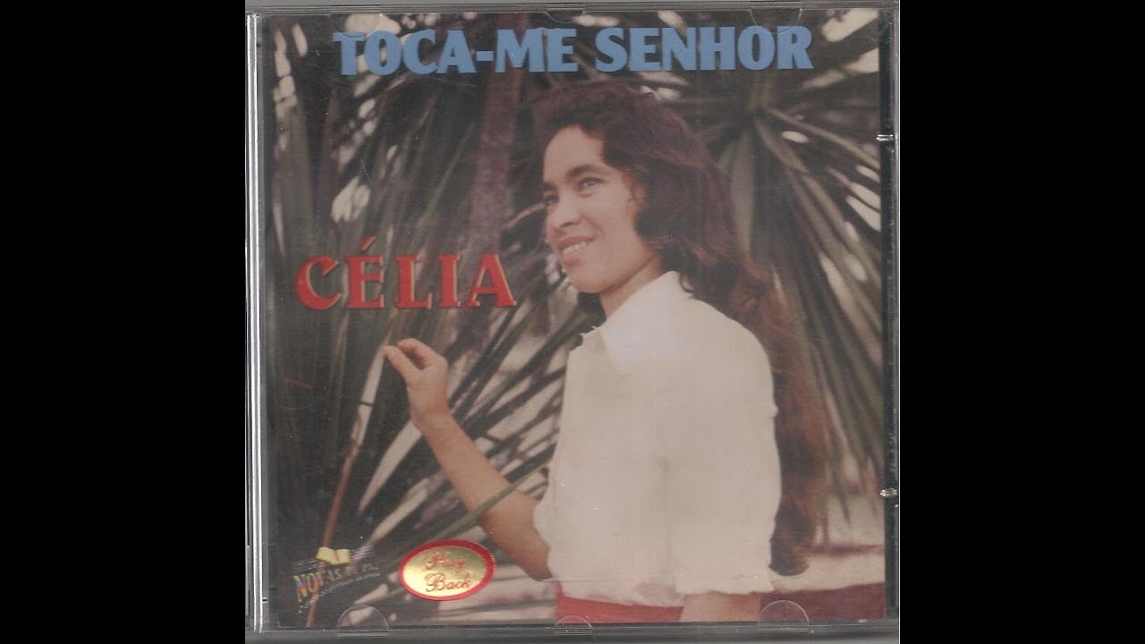 CD COMPLETO  TOCA - ME SENHOR  canta CÉLIA DA SILVA  audio original