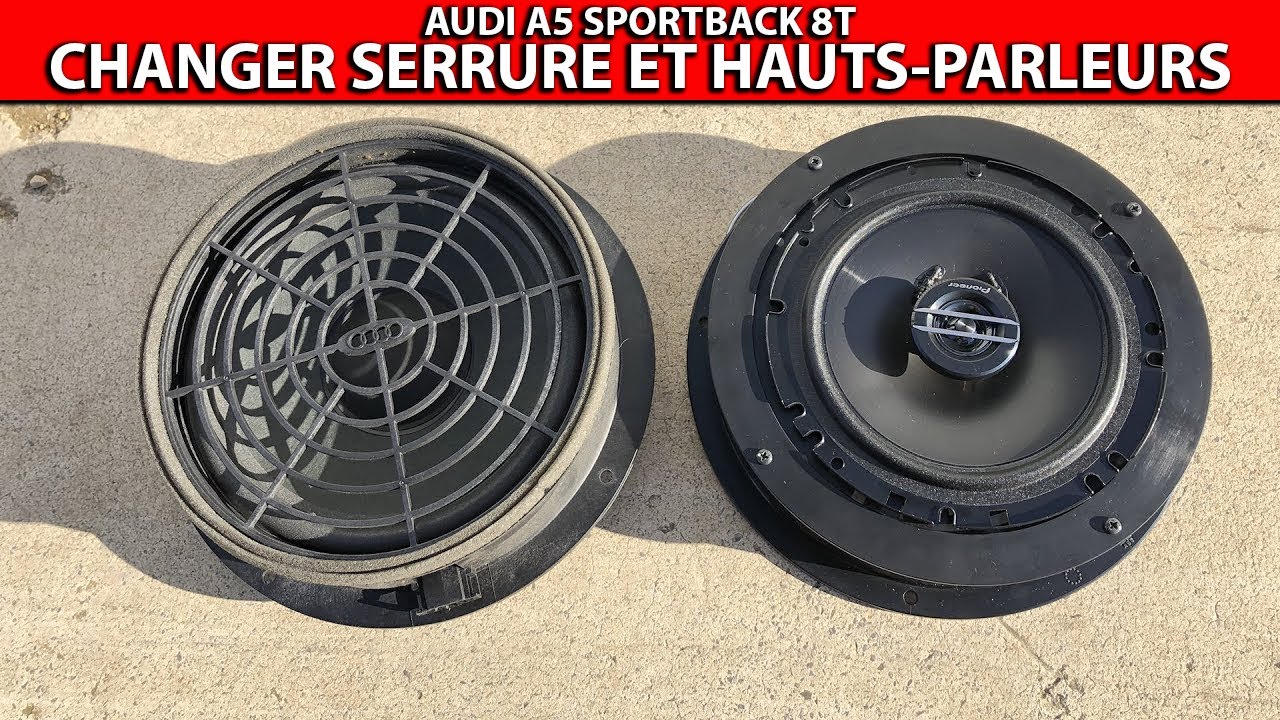 Changer la serrure et les hauts-parleurs sur Audi A5 Sportback B8