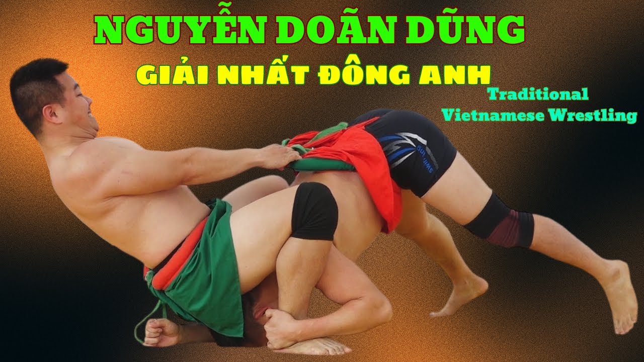 NGUYỄN DOÃN DŨNG giải nhất Đông Anh.Đấu Vật Traditional Vietnamese Mens Wrestling/