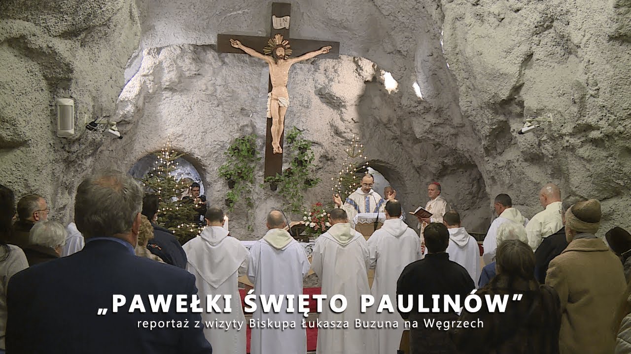 „PAWEŁKI ŚWIĘTO PAULINÓW” reportaż z wizyty Biskupa Łukasza Buzuna na Węgrzech