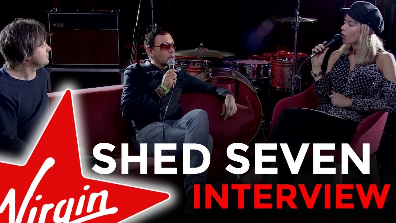 Shed Seven chat to Kate Lawler | Virgin Radio UK