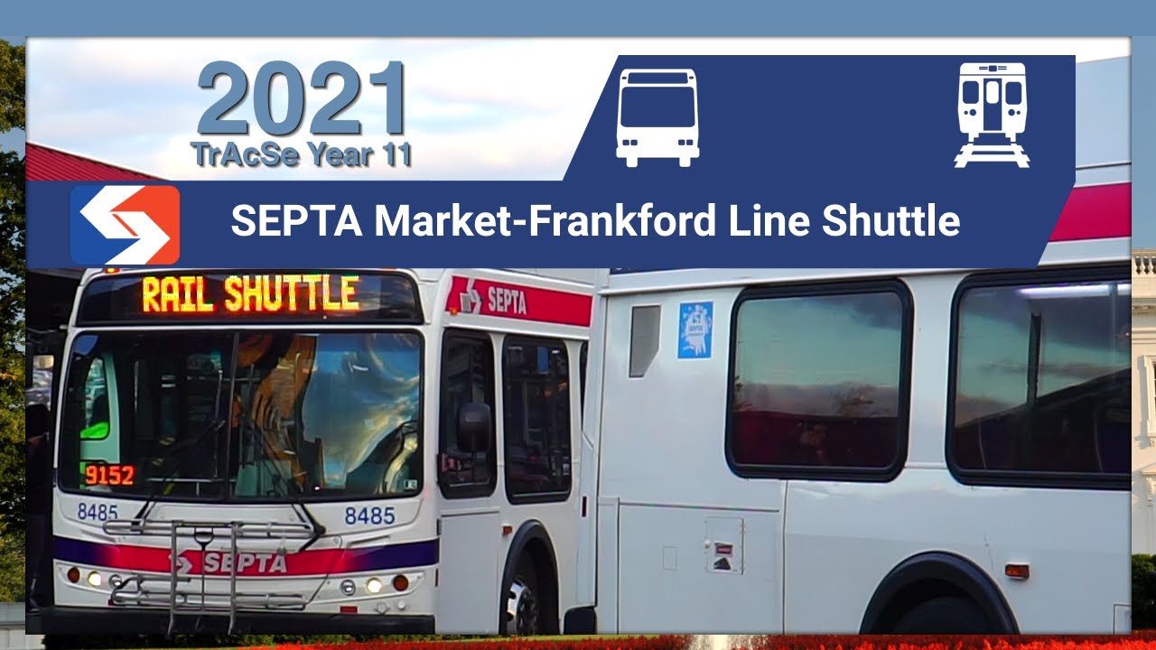SEPTA Emergency MFL Shuttles at 69th Street - SEPTA TrAcSe 2021