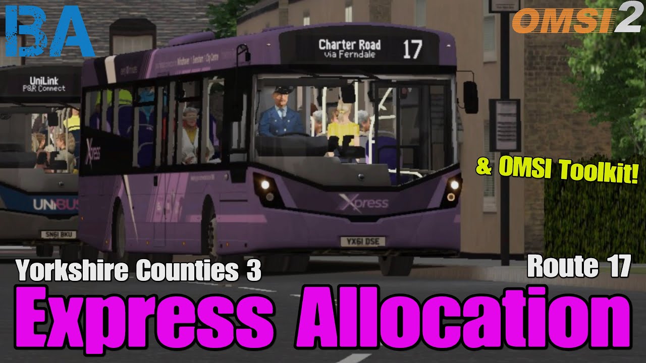 Express Allocation (& OMSI Toolkit) - Route 17 - Eclipse 3 12.4m - Yorkshire Counties 3 - OMSI 2