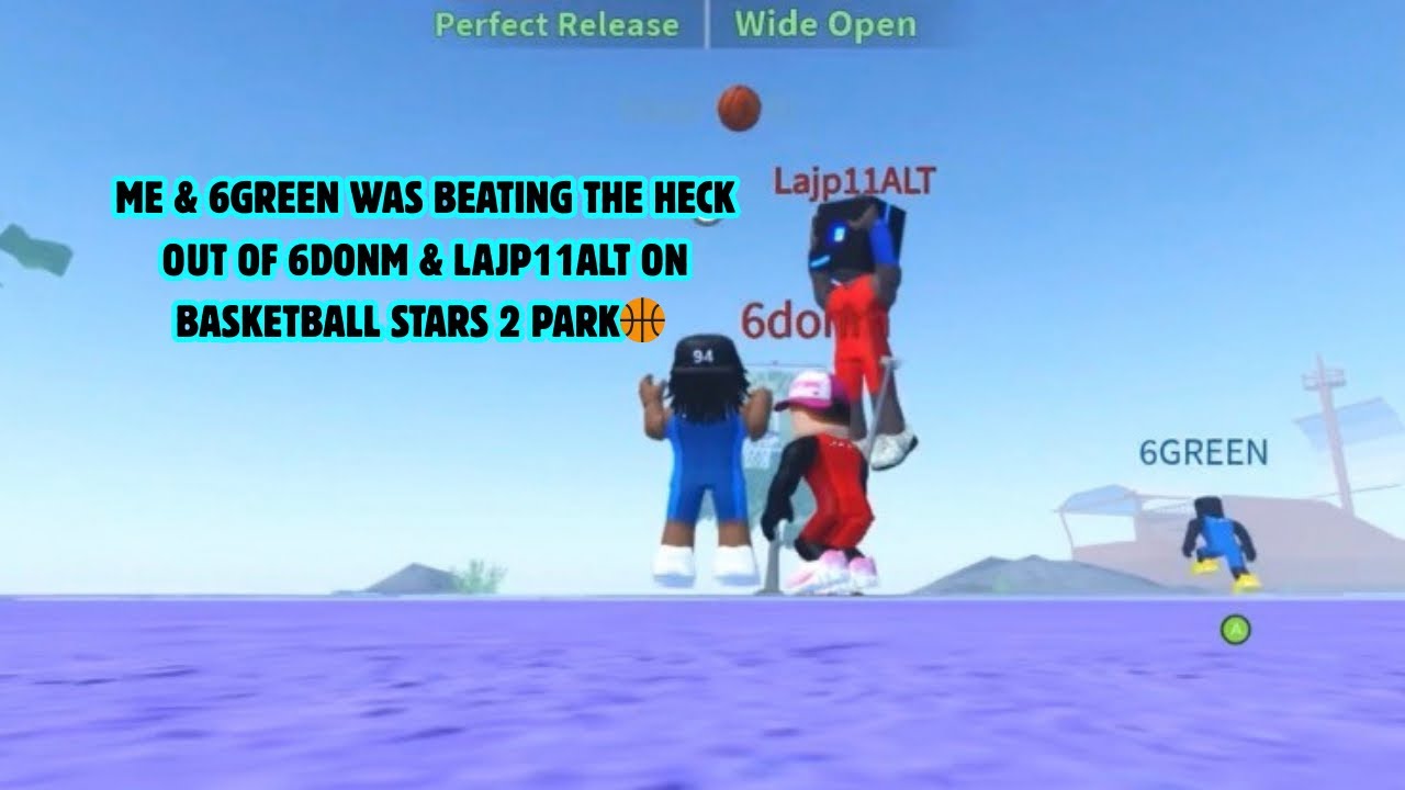 Me & 6Green Was Beating The Heck Out Of 6Donm & Lajp11ALT On Basketball Stars 2 Park🏀