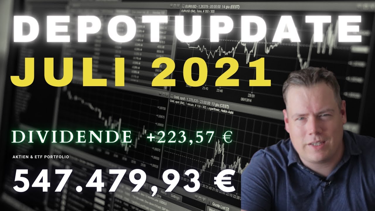 ETF- & Aktiendepot Update Juli 2021  | Dividende & Investitionen
