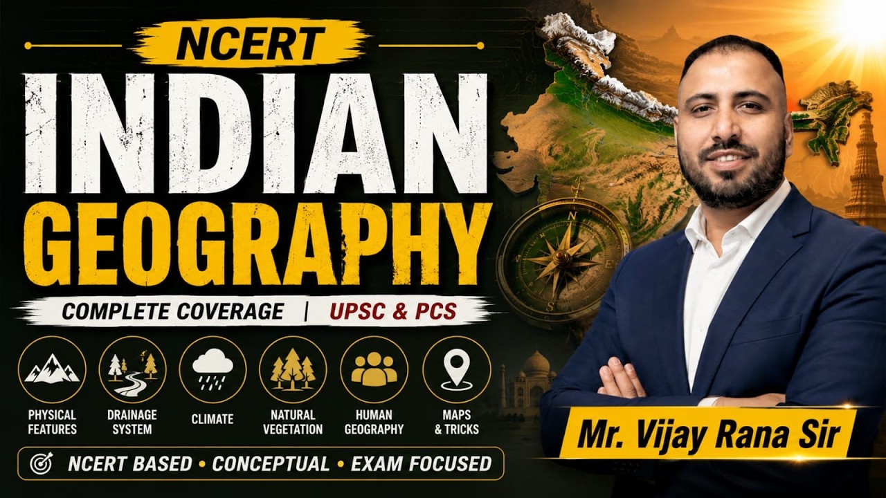NCERT-Indian Geography (Class-1) | Complete Course for UPSC & State PCS | Best Coaching | Vijay Sir
