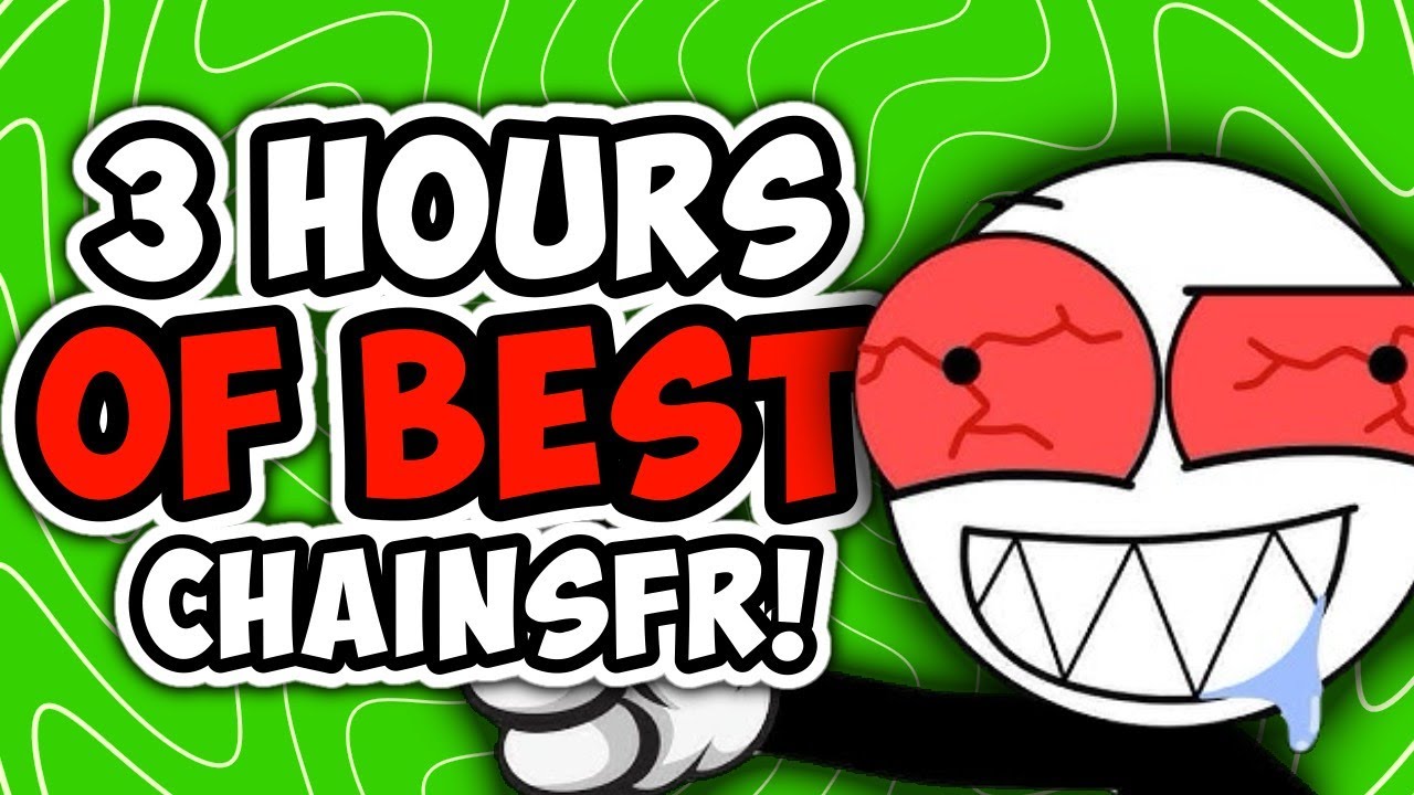 3 HOURS OF CHAINSFR! (FUNNIEST MOMENTS)