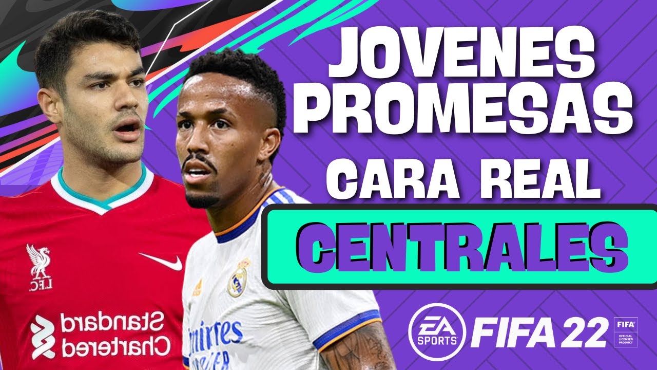 JOVENES PROMESAS CON ROSTRO REAL / DEFENSAS CENTRALES (DFC) / FIFA 22 / MODO CARRERA