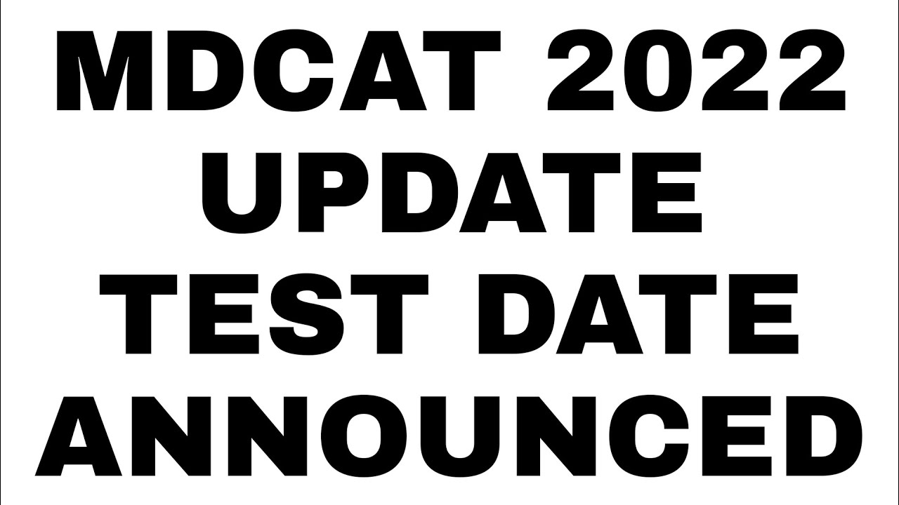 MDCAT 2022 TEST DATE ANNOUNCED