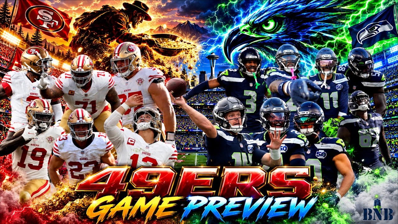 49ers at Seahawks Game Preview | The BNB Show