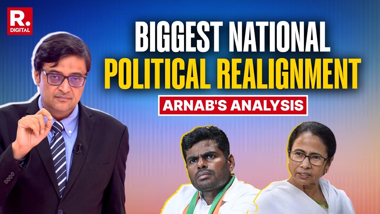Arnab: BJP Set To Gain As Nation Sees Major Political Realignment From TN to Bengal