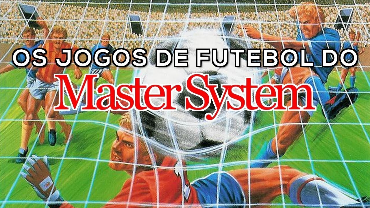 Os Jogos de Futebol do Master System
