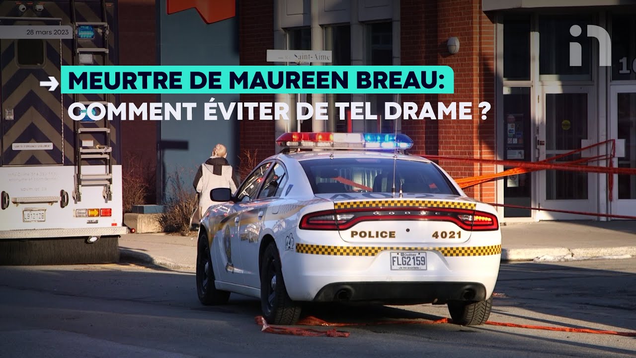 Meurtre de Maureen Breau: comment éviter de tel drame?
