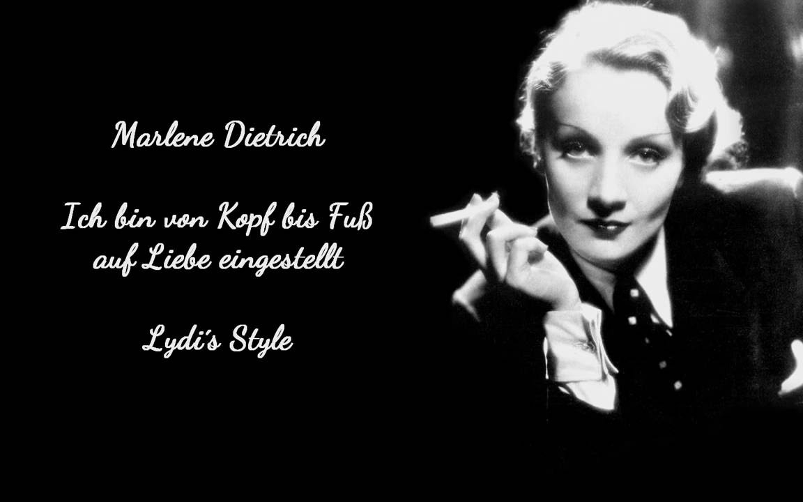 *Ich bin von Kopf bis Fuß auf Liebe eingestellt* Marlene Dietrich Lydi´s Style Cover