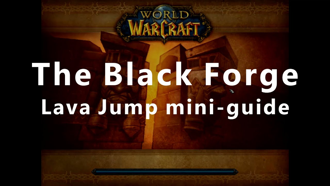The Black Forge - SOLO Rogue/Druid - BRD Lava Jump mini-guide