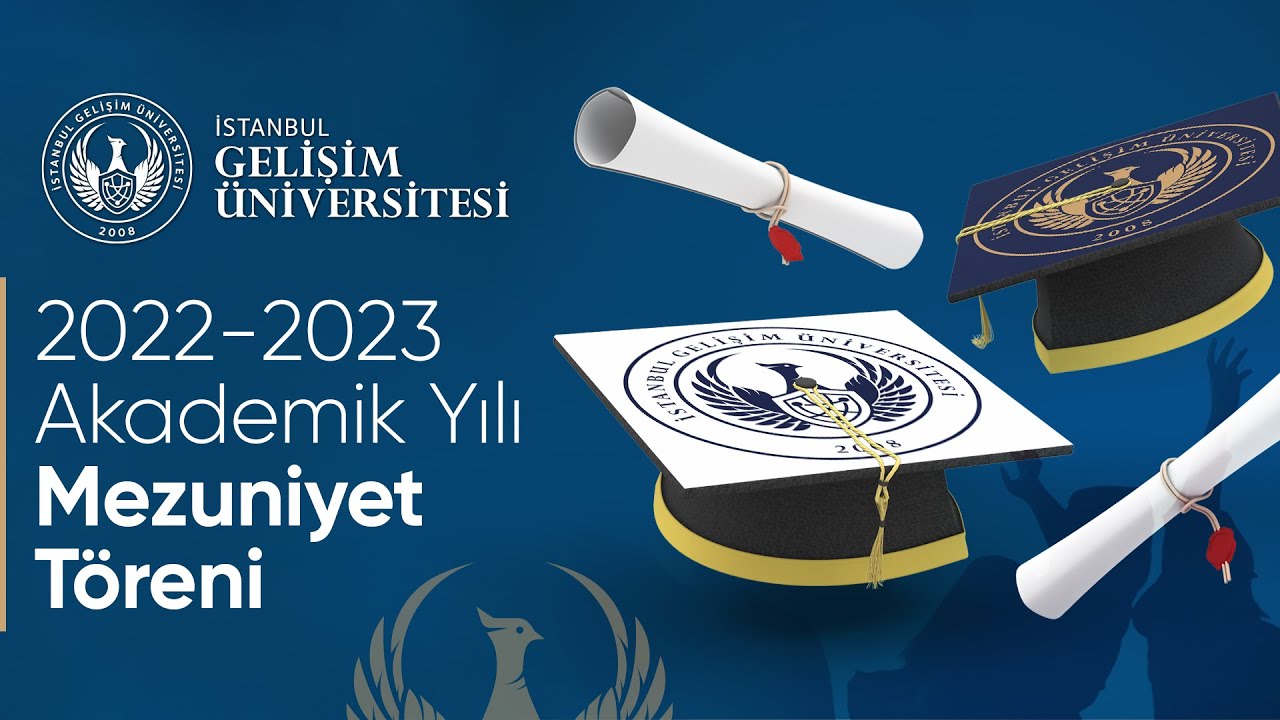İstanbul Gelişim Üniversitesi 2022 - 2023 Mezuniyet Töreni