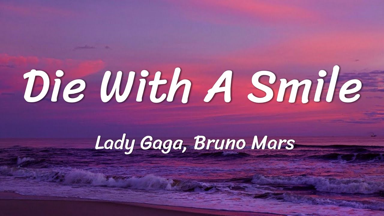 Lady Gaga, Bruno Mars - Die With A Smile (Lyrics)