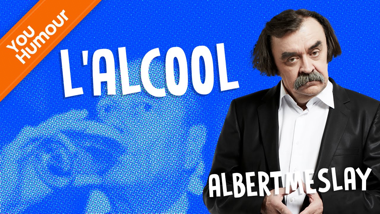 ALBERT MESLAY - L'alcool