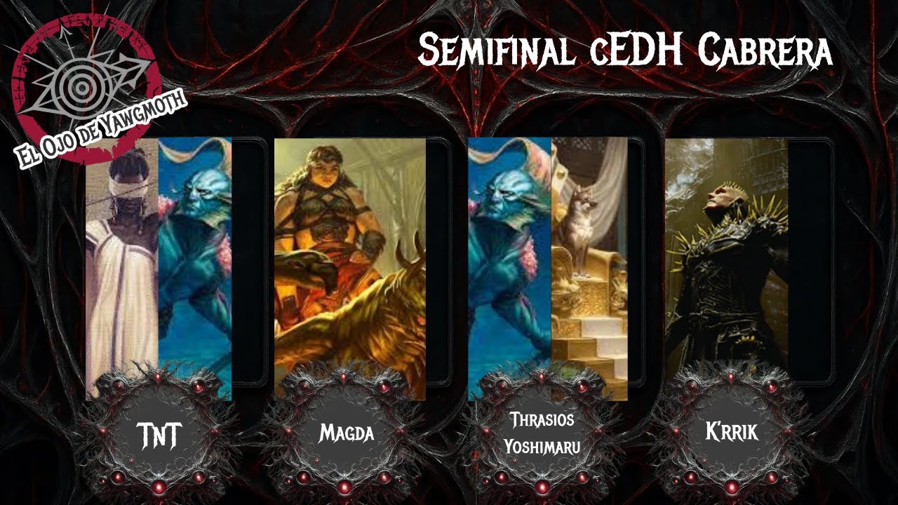 [cEDH] Semifinal Torneo de Cabrera | Comentado | TnT vs Magda vs Thrasios/Yoshimaru vs K'rrik