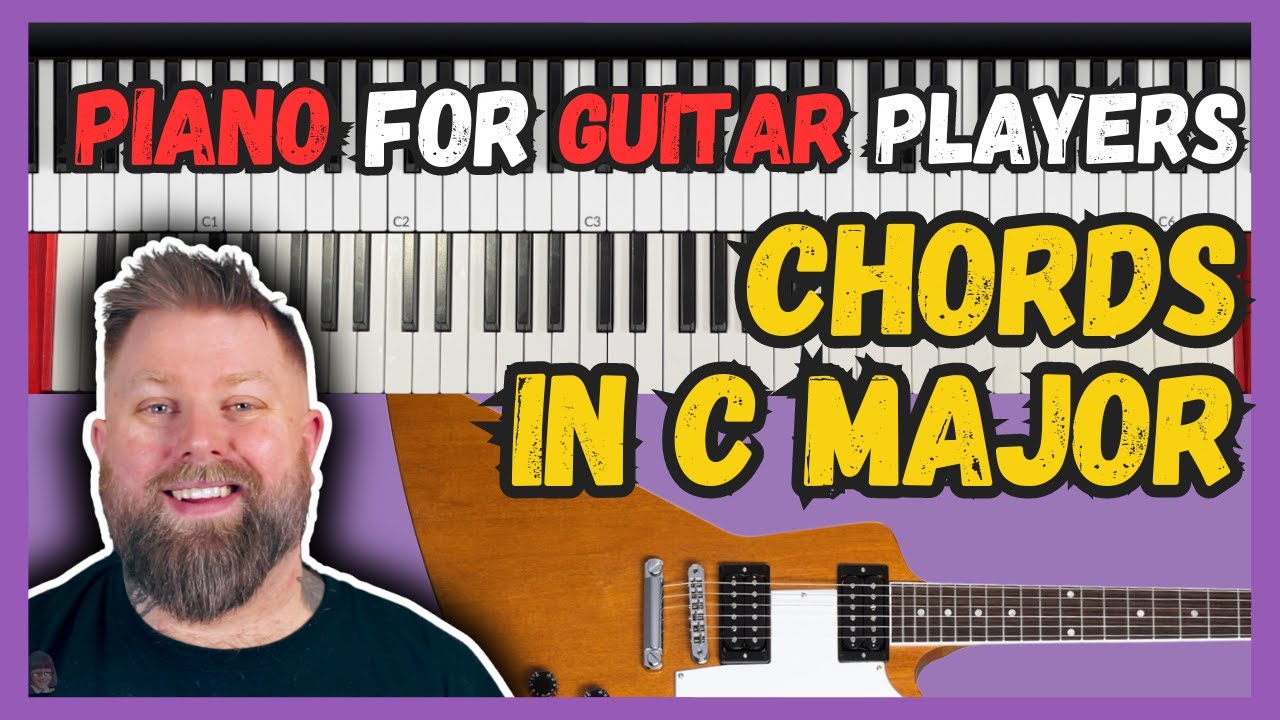 Piano For Guitarists - Learning Major Chords In The Key of C & Inversions